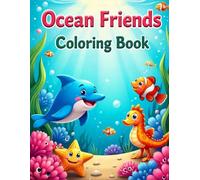 Ocean Friends Coloring Book: Bold & Easy ocean friends coloring book for kids aged 3 to 8 years
