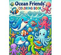Ocean Friend's Coloring Book Featuring Different Ocean Animals Like Whale, Shark, Octopus.