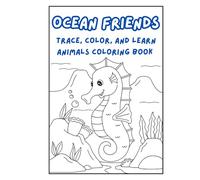 Ocean Friends Coloring Book for Kids: Ages 3+, Trace, Color, and Learn, Fun Educational Activity