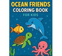 Ocean Friends Coloring Book for Kids:Fun and Easy Sea Animals to Color