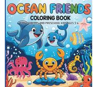 Ocean Friends Coloring Book for Toddlers and Preschool Kids 3-6: Simple Ocean Animal Coloring Pages for Toddlers & Kids