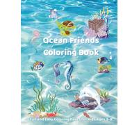 Ocean Friends Coloring Book: Fun and Easy Coloring Pages for Kids Ages 3-8