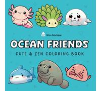 Ocean Friends: Cute and Zen Coloring Book for Adults and Kids