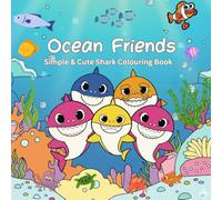 Ocean Friends: Simple , Cute & Easy Shark colouring Book