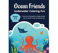 Ocean Friends: Underwater Coloring Fun: A cute and fun coloring book for kids ages 3-6 with fish, turtles, mermaids and more!
