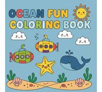 Ocean Fun: Easy & Cute Summer Coloring Book with Adorable Ocean Animals, Beach Objects & Simple Designs | For Toddlers and Young Children
