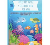 Ocean Fun Facts & Coloring Book for Kids: Cute Ocean, Word Searches & Activities for Ages 4-8