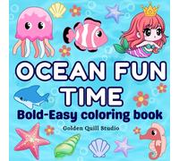 Ocean Fun Time: Bold and Easy Ocean Coloring Book for Adults and Kids with Cute Sea Life and Fun Underwater Adventures (Bold and Easy Coloring Books)