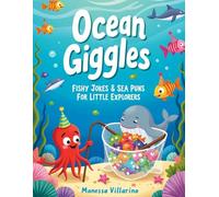 Ocean Giggles: Fishy Jokes & Sea Puns for Little Explorers