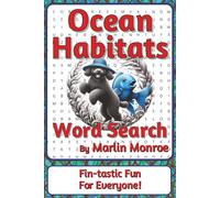 Ocean Habitats Word Search Puzzle Book: Ocean-Themed Word Searches with Easy to Read Print about Reefs, Kelp Forests, Open Seas, and More | 6 x 9 ... Puzzles | A Relaxing Gift for Ocean Lovers