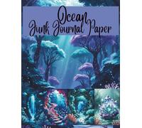 Ocean Junk Journal Papers: Sea-Themed Backgrounds for Creative Journaling and Crafts