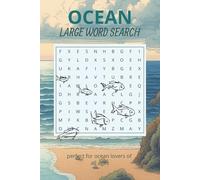 ocean large word search puzzle book: word searches with easy to read print about ocean ,fish ,sea food ,and more |6x9 inches ,110 pages| +50puzzles...gift for vacations , holidays , and free times