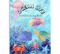 Ocean Life Animal Coloring Book for Kids: Big Wide-Line Sea Creatures to Color + Name Tracing Practice (Ages 3-7)