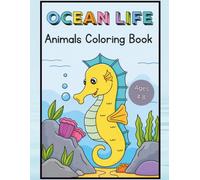 Ocean Life: Animals Coloring Book | Cute Ocean Animals for Kids Ages 4-8