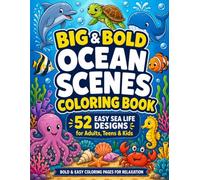 Ocean Life: BIG & BOLD Coloring Book - Easy Designs for Adults & Kids
