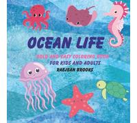 Ocean Life: Big, Simple, and Relaxing Coloring Pages for Kids and Adults: Bold and Easy Ocean Life Coloring Book - Fun and Relaxing Sea Creatures for All Ages