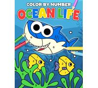 Ocean Life Color by Number: Marine Wonders Coloring Pages featuring Detailed Sea Creature Designs for Kids, Teens, and Seniors for Relaxation and Focus