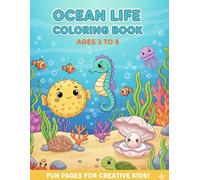 Ocean life coloring book .Ages 3 to 8: Fun pages for creative kids