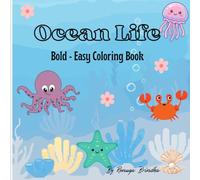 Ocean Life: Coloring Book for All Ages, Bold Designs and Calming Sea Creatures for Relaxation (Bold & Easy Coloring)