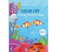 Ocean Life Coloring Book For Kids Ages 2-8: 50 Bold And Easy Life In The Ocean Themed Illustrations For Boys And Girls