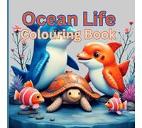 Ocean Life Colouring Book: Adorable underwater illustrations