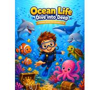 Ocean Life Dive into Deep Coloring Book: 60 Adorable Underwater Illustrations for Kids 4-8