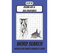 Ocean Life & Sea Creatures Word Search Puzzle Book: Word Search With Easy to Read Print about Ocean life, Sea, Creatures Part 6 of a 10 Part ... Gift for Vacations, Holidays and spare time