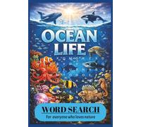 Ocean Life Word Search: 50 Fun Marine Animal Puzzles for All Ages | Relaxing Ocean-Themed Word Find with Sharks, Whales, Coral Reefs & Sea Creatures | Solutions Included | 6x9 inch | Travel Size