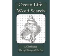 Ocean Life Word Search: 55 Relaxing Marine Animal Puzzles Featuring Sea Creatures, Fish, and Ocean Wildlife | Includes Fun “Did You Know?” Facts