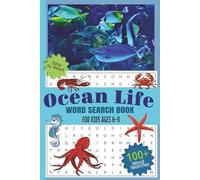 Ocean Life Word Search Book: For Kids Ages 6-8 | 100+ Easy-to-Read Word Searches Including Sea Animals, Coral Reefs, Coastal Treasures, and More | To ... | 6X9 inches, 110 pages | For Quiet Times