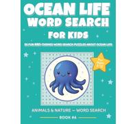 Ocean Life Word Search for Kids: Fun Sea Creature Puzzles for Ages 6-12: 55 Easy Word Search Puzzles Featuring Marine Animals, Ocean Creatures, and Underwater Vocabulary • Large Print