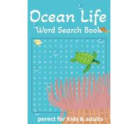 Ocean Life Word Search Puzzle Book: Word Searches with Easy to Read Print, about Ocean, Fish, Sea and More | 6x9 inches, 110 pages | 50+ Puzzles ... ... Gift for Holidays, Free Times and Relaxation