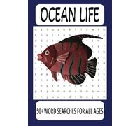 Ocean Life: Word Searches with Easy to Read Print about Ocean life, Marine life, Ocean plants and more. | 6x9 inches, 110 pages | 50+ Puzzles...Gift for Vacations, Holidays and Free Time.