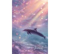 Ocean Light Dolphin Journal: A Peaceful Underwater Notebook for Reflection, Creativity & Dreams