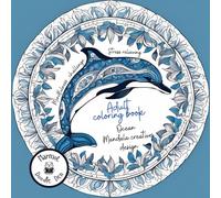 Ocean Mandala - adult coloring book: Mindfulness challenge - stress relieving