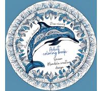 Ocean Mandala - adult coloring book: Mindfulness challenge - stress relieving