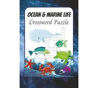 Ocean & Marine Life Crossword Puzzle Book: Dive Into Fun - 60 Ocean-Inspired Crossword Puzzles for All Ages