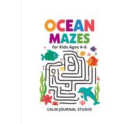 Ocean Maze Book for Kids Ages 4-6: Fun and Easy Ocean Mazes for Kids