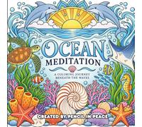 Ocean Meditation: A Coloring Journey Beneath the Waves