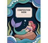 Ocean Mermaid Composition Book: 120 Pages Origami Style for Creative Writing, Ideas, and Drawing, Ideal for Kids and Girls, Perfect for Birthday Gifts