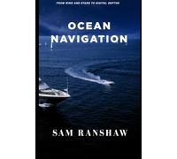 Ocean Navigation: From Wind and Stars to Digital Depths