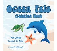 Ocean Pals Coloring Book: A Fun Coloring Book Of Ocean Animals And Names