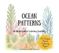 Ocean Patterns: An Underwater Coloring Journey