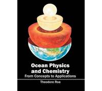 Ocean Physics and Chemistry: From Concepts to Applications (Copertina rigida)