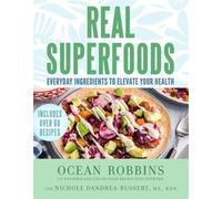 Ocean Robbins Nichole Dandraea-Russert Real Superfoods (Tascabile)