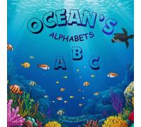 Ocean’s Alphabets: A Fun A-Z Ocean Alphabet Book for Kids