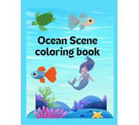 OCEAN SCENE: A Fun Underwater Adventure for Kids with Cute Sea Animals, Big Bold Lines & Easy Pages