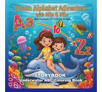 Ocean scene : Alphabet Adventure Coloring Storybook: Coloring Storybook for Kids, Bold and Easy Designs Learn A to Z with Nila & Nilo’s Underwater Journey