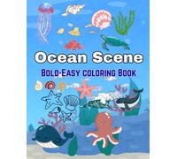 Ocean Scene Bold-Easy Boloring Book: Ocean Scene Bold & Easy Coloring Book for Kids