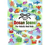 Ocean Scene Coloring Book for Adults and Kids: Sea Life Designs for Creativity and Relaxation